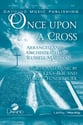 Once Upon a Cross SATB choral sheet music cover